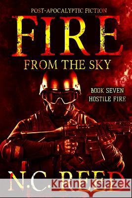 Fire From the Sky: Hostile Fire N. C. Reed 9780578539881 Creative Texts Publishers, LLC - książka