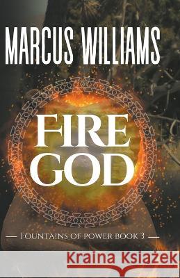 Fire God Marcus Williams   9798201045791 Williams & Co Publishing LLC - książka