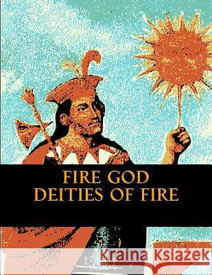 Fire God: Deities of Fire Major Starn 9781518812897 Createspace - książka