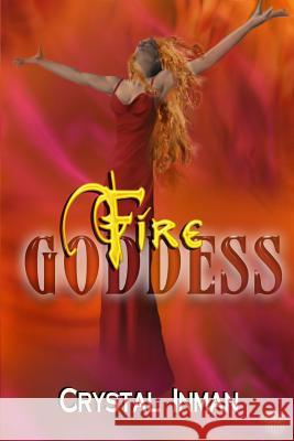 Fire Goddess Crystal Inman Chere Gruver Jinger Heaston 9781681464626 Whiskey Creek Press - książka