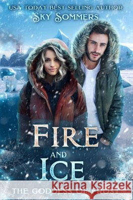 Fire & Ice: The Goddess of Frost Sky Sommers 9789916992623 Sommersby Ou - książka