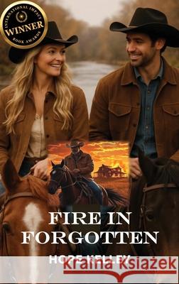 Fire In Forgotten Hope Kelley 9780578803784 Hope Kelley Book Publishing - książka