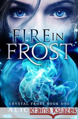 Fire in Frost Alicia Rades Emerald Barnes Clarissa Yeo 9780991469338 Paperplane Publishing - książka