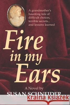 Fire In My Ears Schneider, Susan 9781484807255 Createspace - książka