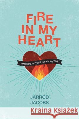 Fire in My Heart Jarrod Jacobs 9781941422168 One Stone - książka