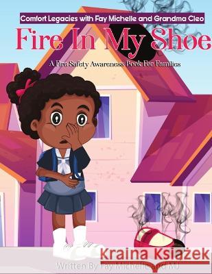 Fire In My Shoe Fay Michelle   9781088156278 IngramSpark - książka