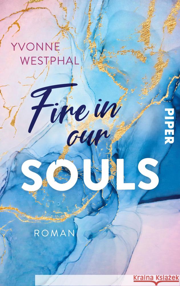 Fire in our Souls Westphal, Yvonne 9783492506489 Piper Gefühlvoll - książka