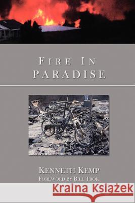 Fire in Paradise Kenneth Kemp 9781450089074 Xlibris Corporation - książka