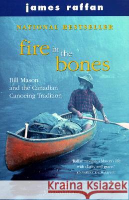 Fire in the Bones Reissue Raffan, James 9780006385141 Phyllis Bruce Books Perennial - książka