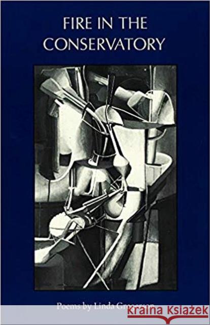 Fire in the Conservatory Linda Gregerson 9780899241494 Lynx House Press - książka