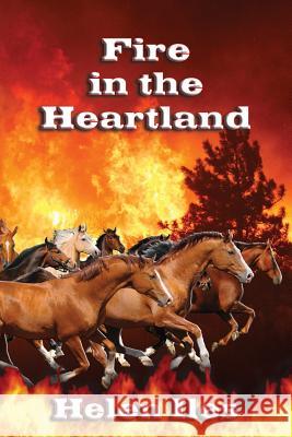 Fire in the Heartland Helen Iles 9781876922467 Linellen Press - książka