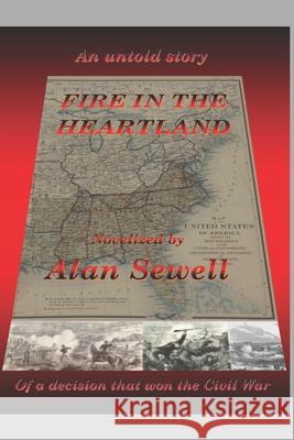 Fire in the Heartland Alan Sewell 9781973528234 Independently Published - książka