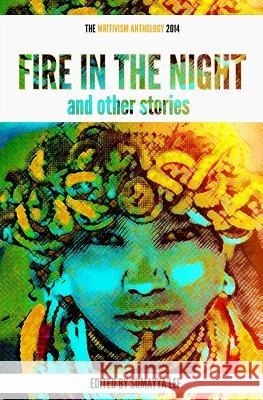 Fire In The Night and Other Stories: The 2014 Writivism Anthology Lee, Sumayya 9780957142046 Kushinda - książka