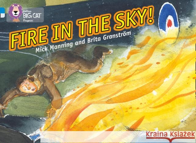 Fire in the Sky: Band 04 Blue/Band 17 Diamond Brita Granstroem 9780007428861 HarperCollins Publishers - książka