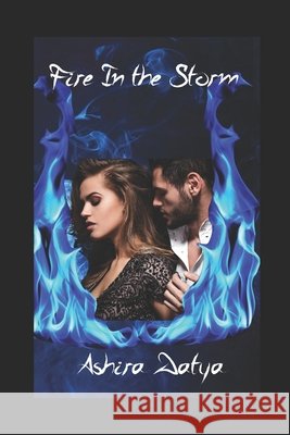 Fire In The Storm Ashira Datya 9798877109377 Independently Published - książka