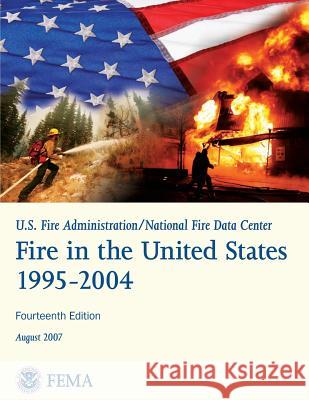 Fire in the United States, 1995-2004 U. Federa U. S. Fir National Fir 9781484023334 Createspace - książka