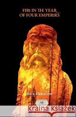 Fire in the Year of Four Emperors Rick Deragon 9780998410500 de Ventadorn Press - książka