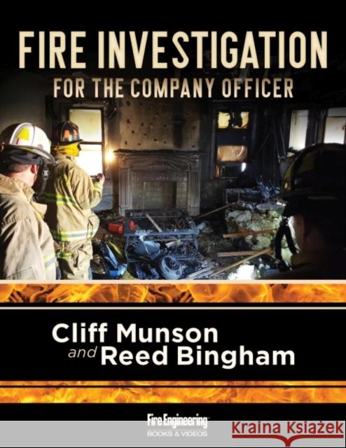 Fire Investigation for the Company Officer Cliff Munson Reed Bingham 9781593704872 Fire Engineering Books - książka