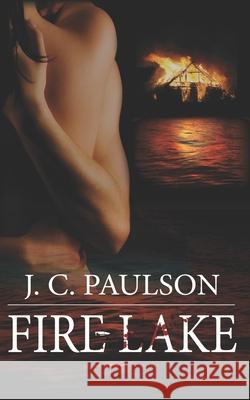 Fire Lake J. C. Paulson 9780995975644 Joanne Paulson - książka