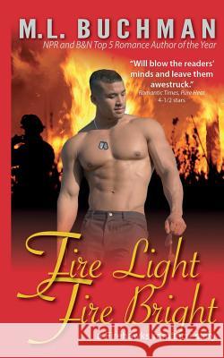 Fire Light, Fire Bright M. L. Buchman 9781949825152 Buchman Bookworks, Inc. - książka