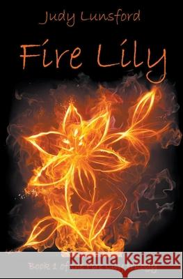 Fire Lily Judy Lunsford 9781393068471 Judy Lunsford - książka
