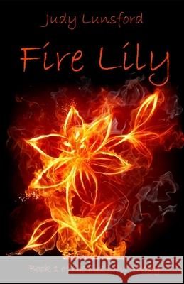 Fire Lily Judy Lunsford   9798729771301 Independently Published - książka