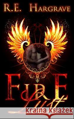 Fire Lust R. E. Hargrave J. C. Clarke 9781507858059 Createspace - książka