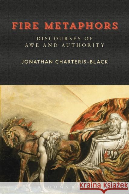 Fire Metaphors: Discourses of Awe and Authority Jonathan Charteris-Black 9781350070097 Bloomsbury Academic - książka