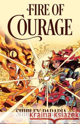 Fire of Courage (The Artist Rendition) Shirley Siaton Shirley Parabia Rozy Clemente 9786214900664 Inky Sword Book Publishing - książka