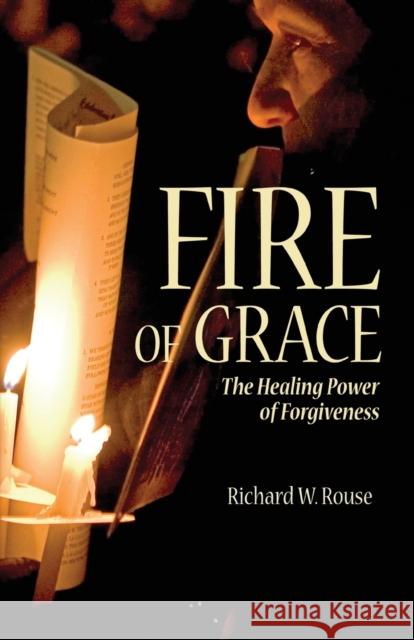 Fire of Grace Rouse, Richard W. 9780806651125 Augsburg Books - książka