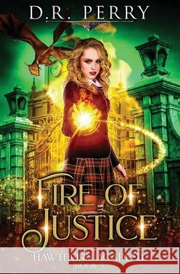 Fire of Justice D R Perry 9781649718655 Lmbpn Publishing - książka