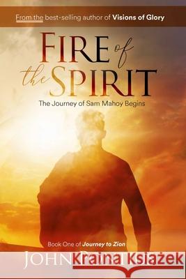 Fire of the Spirit: The Journey of Sam Mahoy John Pontius 9781944200664 Latter-Day Legends - książka