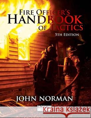 Fire Officer's Handbook of Tactics John Norman 9781593704186 Fire Engineering Books - książka