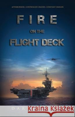 Fire on the Flight Deck Darren Sapp 9780692326541 Collins & Halsey Publishers - książka