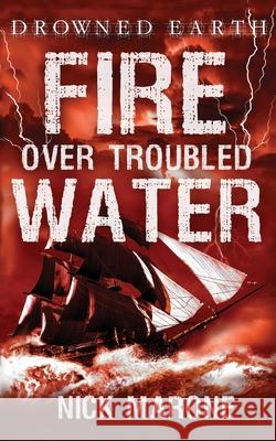 Fire Over Troubled Water Nick Marone 9780648421115 Deadset Press - książka