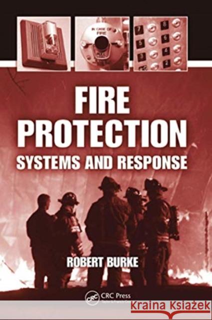 Fire Protection: Systems and Response Robert Burke 9780367577643 CRC Press - książka