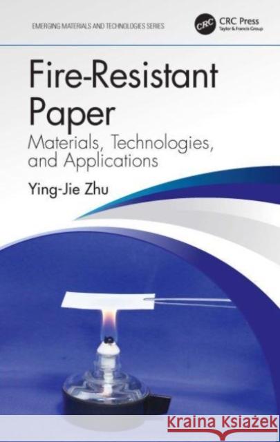Fire-Resistant Paper Ying-Jie Zhu 9780367700065 Taylor & Francis Ltd - książka