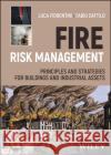 Fire Risk Management: Principles and Strategies fo r Buildings and Industrial Assets L Fiorentini 9781119827436 John Wiley and Sons Ltd