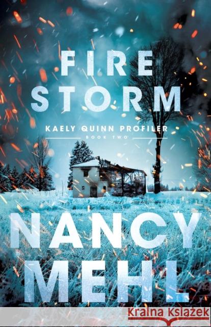 Fire Storm Nancy Mehl 9780764231858 Bethany House Publishers - książka