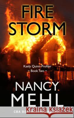 Fire Storm Nancy Mehl 9781432867478 Thorndike Press Large Print - książka