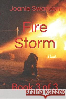 Fire Storm: Book 3 of 3 Joanie Swanson 9798510363395 Independently Published - książka