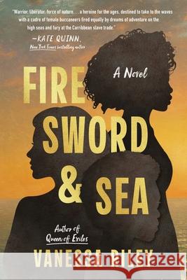 Fire Sword and Sea: A Novel Vanessa Riley 9780063271043 HarperCollins Publishers Inc - książka