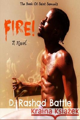Fire!: The Book Of Saint Samuels D. Rashad Battle 9781075287510 Independently Published - książka
