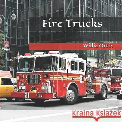 Fire Trucks Willie Ortiz 9781790859191 Independently Published - książka