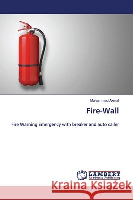 Fire-Wall Akmal, Muhammad 9786200115577 LAP Lambert Academic Publishing - książka