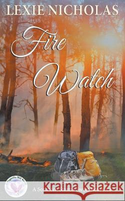 Fire Watch Nicholas Lexie Nicholas 9798201630249 Draft2Digital - książka
