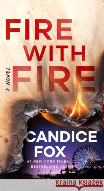 Fire with Fire: A Novel Candice Fox 9781250875976 Tor Publishing Group - książka
