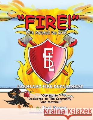 FIRE! With Matchell the Crow Brown, Joel 9781946683076 Rapier Publishing Company - książka