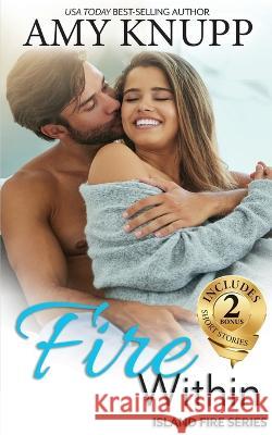 Fire Within Amy Knupp   9781955573214 Lake House Publishing LLC - książka