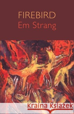Firebird Em Strang 9781848619395 Shearsman Books - książka